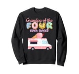 Grandpa of the FOUR ever Sweet ice-cream Truck 4th Birthday Sweatshirt