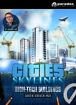 Cities: Skylines - Content Creator Pack: High-Tech Buildings OS: Windows + Mac