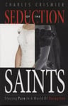 Elijah Books Crismier, Charles Seduction of the Saints: Staying Pure in a World Deception