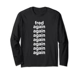 Fred Again Long Sleeve T-Shirt