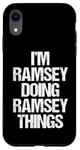 Coque pour iPhone XR I'm Ramsey Doing Ramsey Things – Funny Saying Name Ramsey