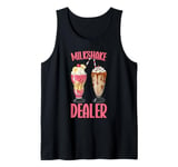 Milkshake Dealer Funny Foodie Tank Top