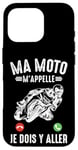 Coque pour iPhone 16 Pro Ma Moto m'appelle moto gp Courses Motos Motard humour