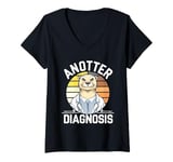 Womens Anotter Diagnosis - Funny Otter Doctor Hospital V-Neck T-Shirt