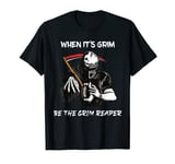 When It's Grim Be The Grim Reaper Football Adult Men Women T-Shirt