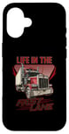 Coque pour iPhone 16 Life In The Fast Lane Camion long courrier