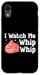 iPhone XR Bake Baking I Watch Me Whip Whip Case