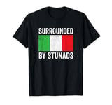 Funny Italian Gifts Surrounded By Stunads Italian Sayings T-Shirt