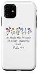 Coque pour iPhone 11 He Heals the Wounds of Every Shattered Heart God Psalm 147:3