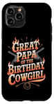 iPhone 11 Pro Great Papa Western Birthday Great Papa Birthday Cowgirl Case