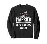 Just Married 4 Years Ago 4th Wedding Anniversary Men Women Sweatshirt