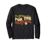 I'm Just Here For The Dressing Groovy Thanksgiving Christmas Long Sleeve T-Shirt