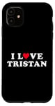 Coque pour iPhone 11 J'aime Tristan, petite amie et petit ami faisant correspondre le nom Tristan