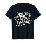 Mother of the Groom Wedding Shower Mom from Groom T-Shirt