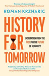 History for Tomorrow - Inspiration from the Past for the Future of Humanity