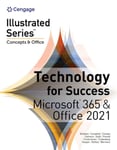 Course Technology Inc Beskeen, David W. for Success and Illustrated Series (R) Collection, Microsoft 365 & Office 2021