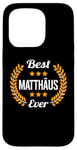 Coque pour iPhone 15 Pro Best Matthäus Ever Dicton amusant Prénom Matthäus