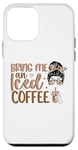 iPhone 12 mini Bring Me An Iced Coffee Messy Bun Cold Brew Coffee Quote Case