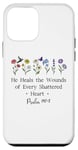 Coque pour iPhone 12 mini He Heals the Wounds of Every Shattered Heart God Psalm 147:3