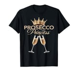 Prosecco Bubbling Wine Princess Queen T-Shirt