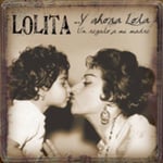 Lolita  Y Ahora Lola: Un Regalo A Mi Madre  CD