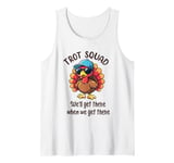 Trot Squad We'll Get There When We Get There, Thanksgiving Tank Top