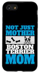 Coque pour iPhone SE (2020) / 7 / 8 Design amusant de propriétaire de chien Not Just A Father, Boston Terrier Dad