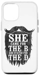 iPhone 12/12 Pro Beard Lover Bearded Man She Came For The B And Stayed For Case