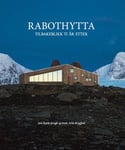 Rabothytta - en stein å sitte på