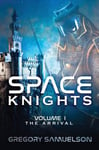 Space Knights  The Arrival