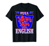 Are You The Full English ? Celebrate England Today T-Shirt