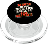 Peut-être plus dramatique dans Next Life Drama Behavior PopSockets PopGrip pour MagSafe