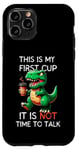 Coque pour iPhone 11 Pro Funny Morning Coffee T-Rex – First Cup, Not Time to Talk