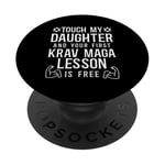 Touch My Daughter First Krav Maga Lesson Free PopSockets Adhesive PopGrip