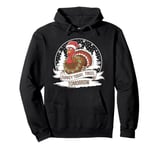 Turkey today, tinsel tomorrow, thanksgiving and christmas Pullover Hoodie