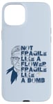 iPhone 15 Plus Ruth Bader Ginsburg NOT FRAGILE LIKE A FLOWER BOMB RBG Meme Case