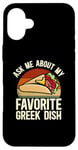 iPhone 16 Plus Ask Me About My Favorite Greek Dish Mediterranean Cuisine Case