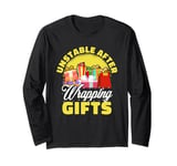 Unstable After Wrapping Gifts Holiday December Winter Long Sleeve T-Shirt