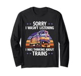 Model Railroad Conductor Wagon Train Thinking About Trains Long Sleeve T-Shirt