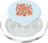 We will dance on the grave of the patriarchy feminist quote PopSockets PopGrip for MagSafe