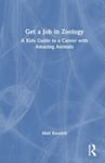 Get a Job in Zoology  A Kids Guide to a Career with Amazing Animals