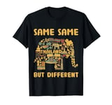 Same Same But Different Thailand Bangkok Holiday Slogan T-Shirt