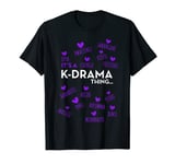 It's a K-Drama Thing | Korean Words T-Shirt