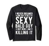 Bald Guy Art For Men Dad Sexy Bald People Bald Man Long Sleeve T-Shirt