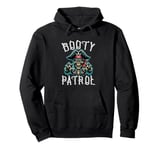 Fun Pirate Pun - Booty Patrol Pullover Hoodie