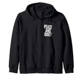 Funny Saying For Sarcasm Sarcastic Teen Peace And Quiet Zip Hoodie