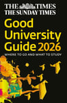 The Times Good University Guide 2026  Where to Go and What to Study