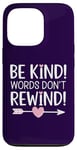 iPhone 13 Pro Be Kind Words Don't Rewind Prevention Awareness Case