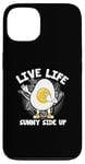 Coque pour iPhone 13 Œufs drôles de nourriture Pun Live Life Sunny Side Up