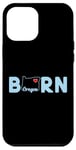 Coque pour iPhone 12 Pro Max Oregon Born with State of Oregon in the word Born